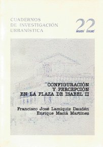 					Ver Núm. 22 (1998): Configuración y percepción en la Plaza de Isabel II de Madrid
				